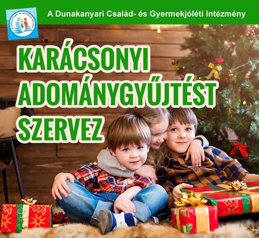Karácsonyi adománygyűjtést szervez a Dunakanyari Család- és Gyermekjóléti Intézmény