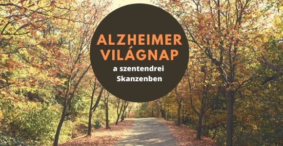 Alzheimer Világnap a Skanzenben
