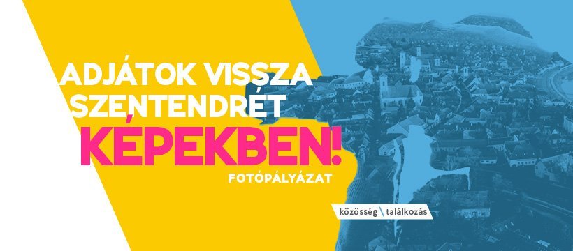 Adjátok vissza Szentendrét képekben! - Fotópályázat