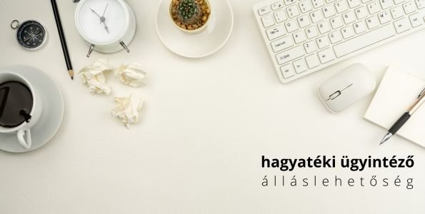 Álláspályázat hagyatéki ügyintézői munkakör betöltésére