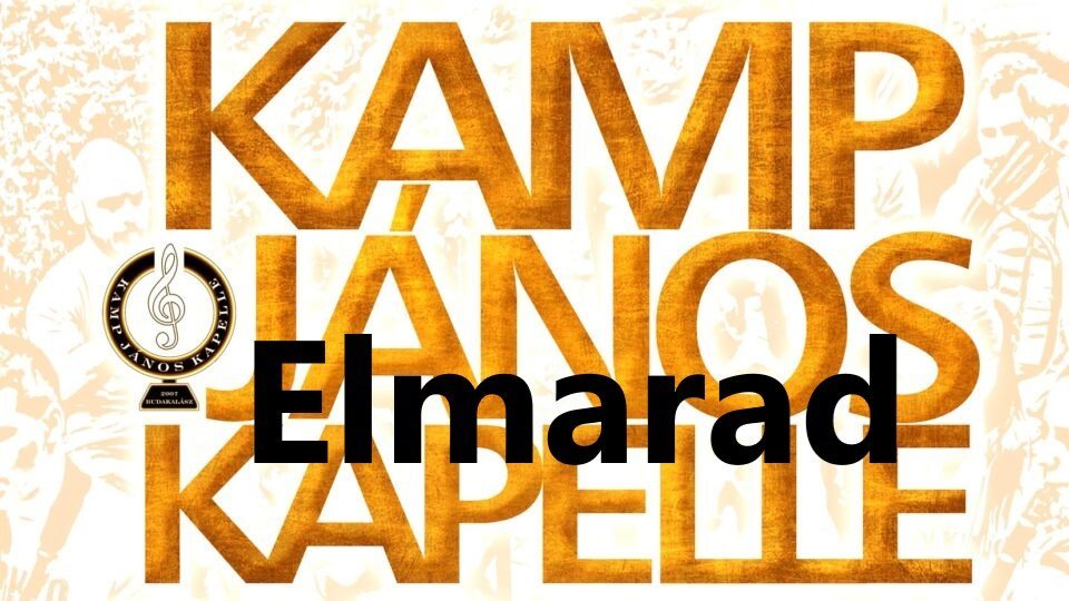 Kegyeleti okokból elmarad a Kamp Kapelle gálakoncert 