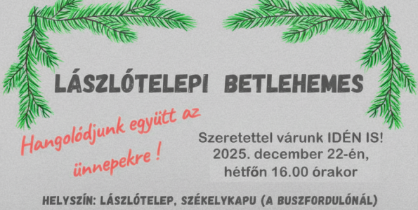 Meghitt betlehemes ünnepség Lászlótelepen – közösségi karácsonyi hangulat a székelykapunál