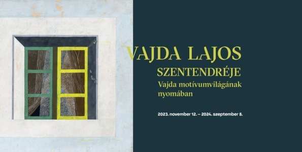 Vajda Lajos Szentendréje - kiállítás nyílik november 11-én